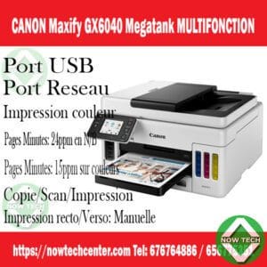 IMPRIMANTE CANON  MAXIFY GX6040 MULTIFONCTION MEGATANK Wi-Fi, Ethernet et Cloud bon prix en vente au Cameroun